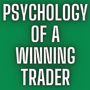 PSYCHOLOGY OF A WINNING TRADER